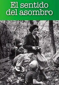 Imagen del libro El Sentido del Asombro. Fundamental para una bibliografía de Pedagogía Verde  y educar en la naturaleza