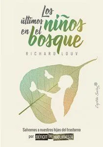 imagen del libro "Los últimos niños en el bosque". Fundamental para una bibliografía de Educar en la Naturaleza y Pedagogía Verde